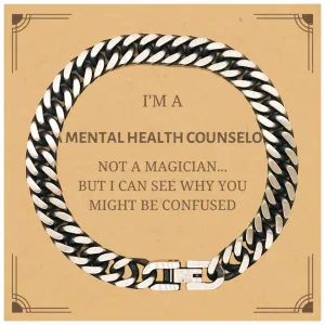 Badass Mental Health Counselor Gifts, I'm Mental Health Counselor not a magician, Sarcastic Cuban Link Chain Bracelet for Mental Health Counselor Birthday Christmas for  Men, Women, Friends, Coworkers