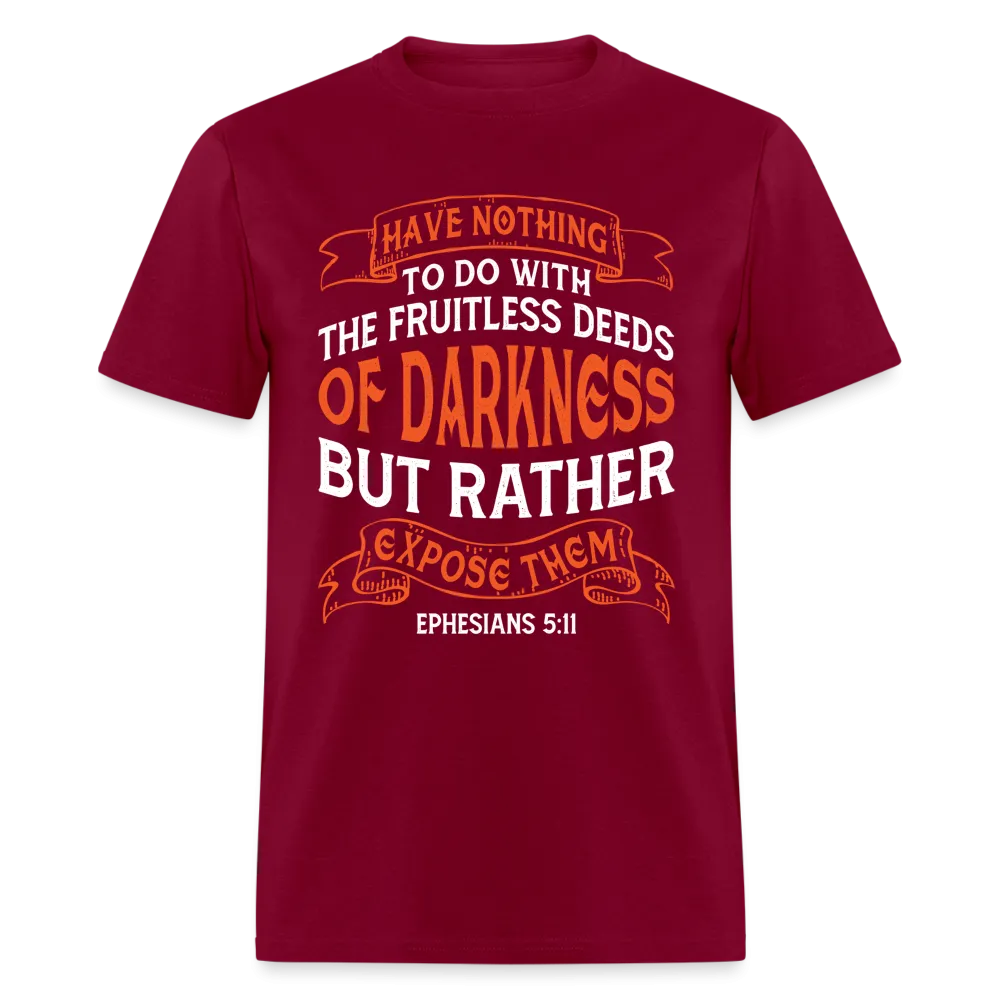 Ephesians 5:11 T-Shirt