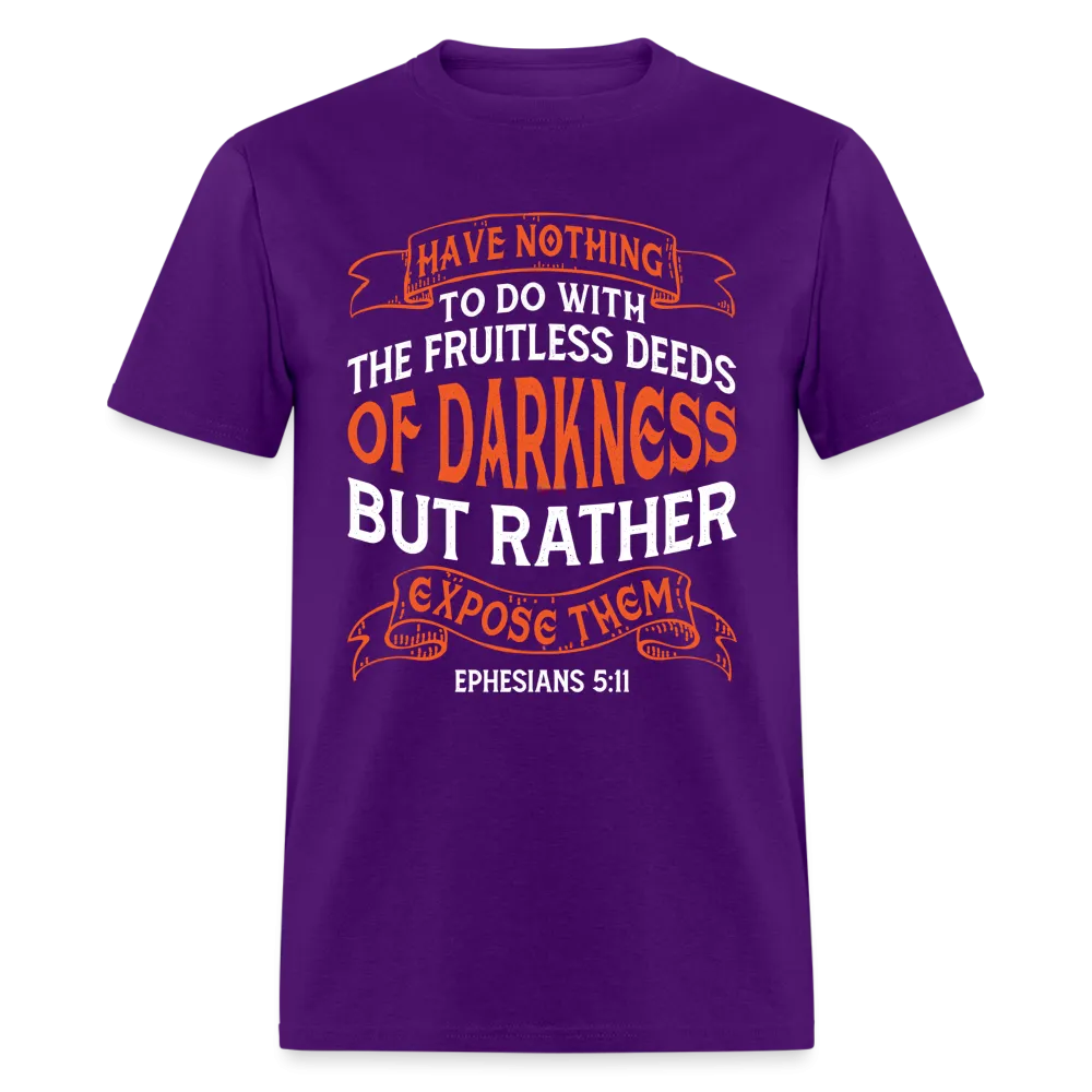 Ephesians 5:11 T-Shirt