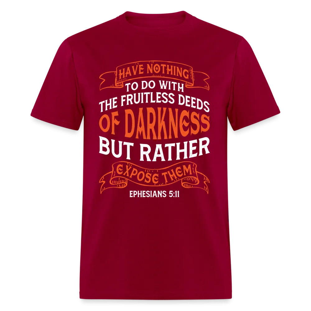 Ephesians 5:11 T-Shirt
