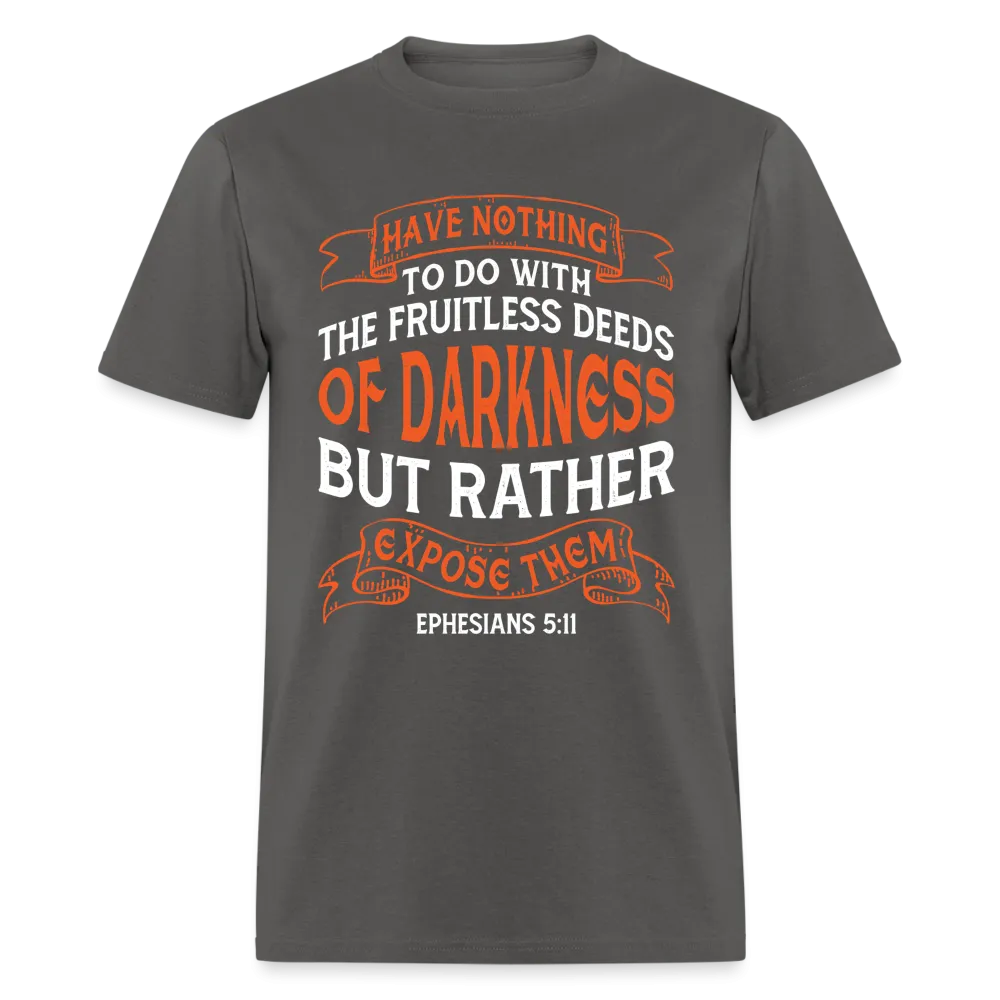 Ephesians 5:11 T-Shirt